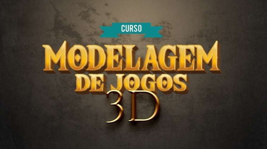 Curso Modelagem de Jogos 3D