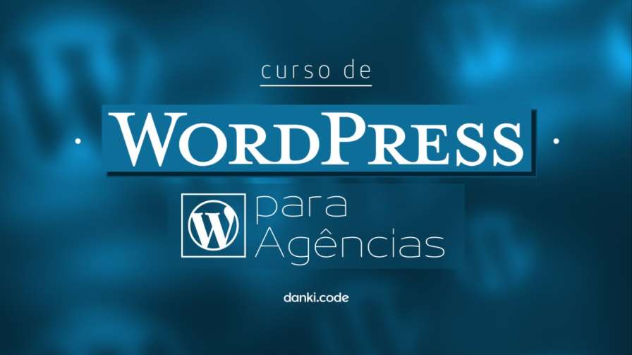 Curso de Wordpress para Agências