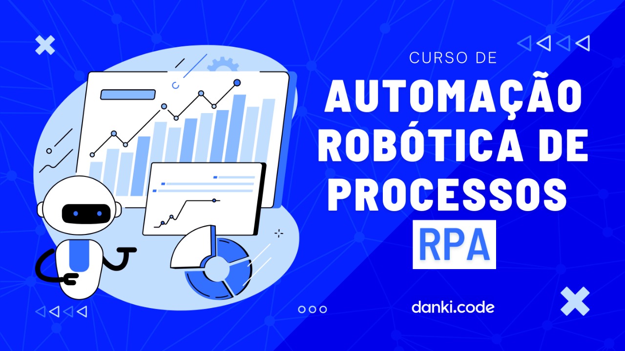 Curso de Automação Robótica de Processos (RPA)
