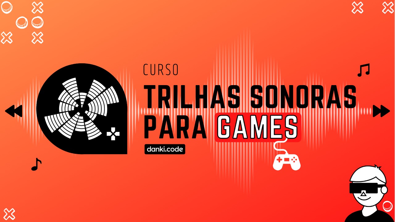 Danki Code  Curso Trilha Sonoras para Games