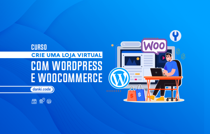 Curso Crie uma Loja Virtual com Wordpress e WooCommerce