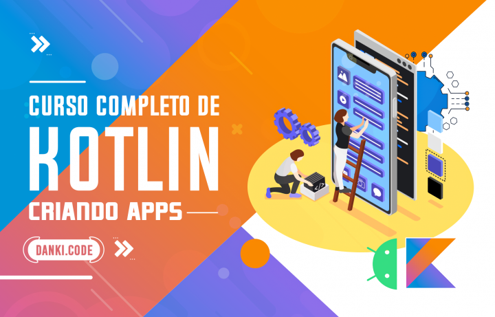 Curso Completo de Kotlin - Criando Apps