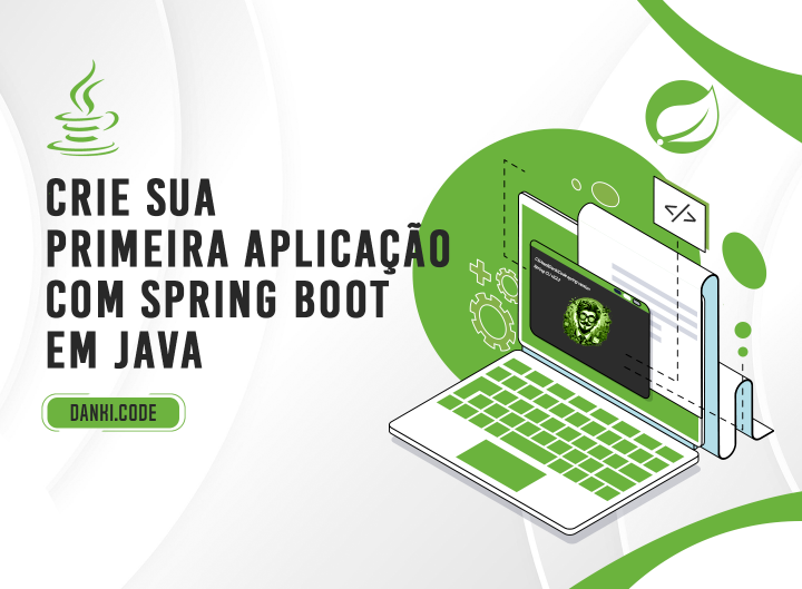 Crie sua primeira aplicação em Spring Boot com Java